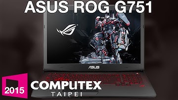 ASUS ROG G751 G-Sync Gaming Laptop - Computex 2015