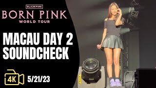 [4K] Soundcheck: BLACKPINK Concert in Macau - Day 2 (May 21st 2023)