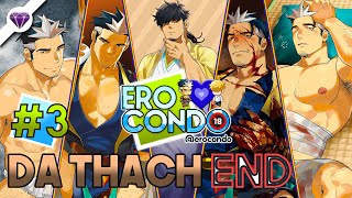 Ero Condo | April 2021 Update | Da Thach | EP.3 [END]
