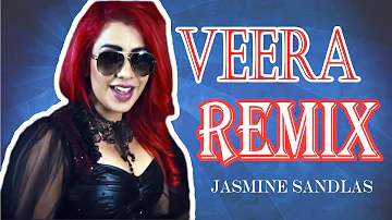 Veera Jasmine Sandlas (REMIX)