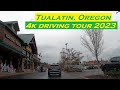 Tualatin, Oregon | 4k Driving Tour | 2023