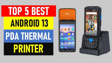 Top 5 Best Android 13 PDA Thermal Printer in 2024