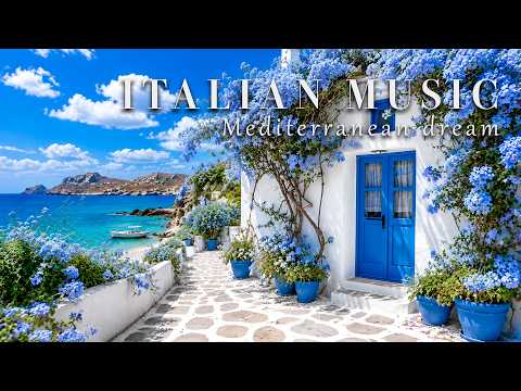 Italian Vibes & Mediterranean Music 🎶 2+ Hours of Relaxing Italian Music  Tuscany Hills Italy 4K