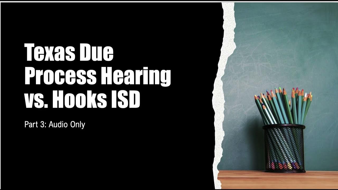 Texas Due Process vs Hooks ISD Part 3 YouTube