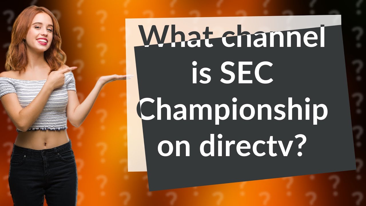 What channel is SEC Championship on directv? YouTube