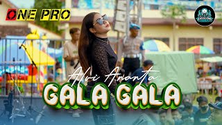 ALVI ANANTA - GALA GALA || ONE PRO (LIVE 2ND ANNIVERSARY GASSLOOR)