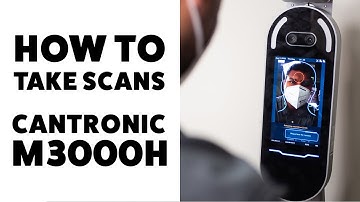 How to Take Scans | Cantronic M3000H Temperature Screening Kiosk