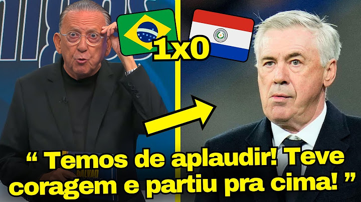 GALVÃO BUENO VAI A LOUCURA E FALA SOBRE ANCELOTTI NA VITÓRIA DO BRASIL CONTRA O PARAGUAI HOJE!