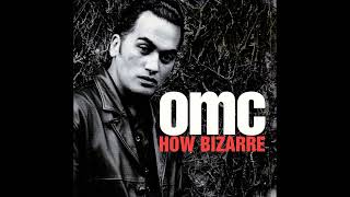 OMC - HOW BIZARRE - 1996