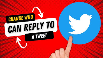 How to Change Who Can Reply to a Tweet After You Post It 2022