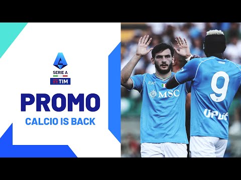 La Serie A è tornata: Calcio is Back - Promo - Serie A TIM 2023/24