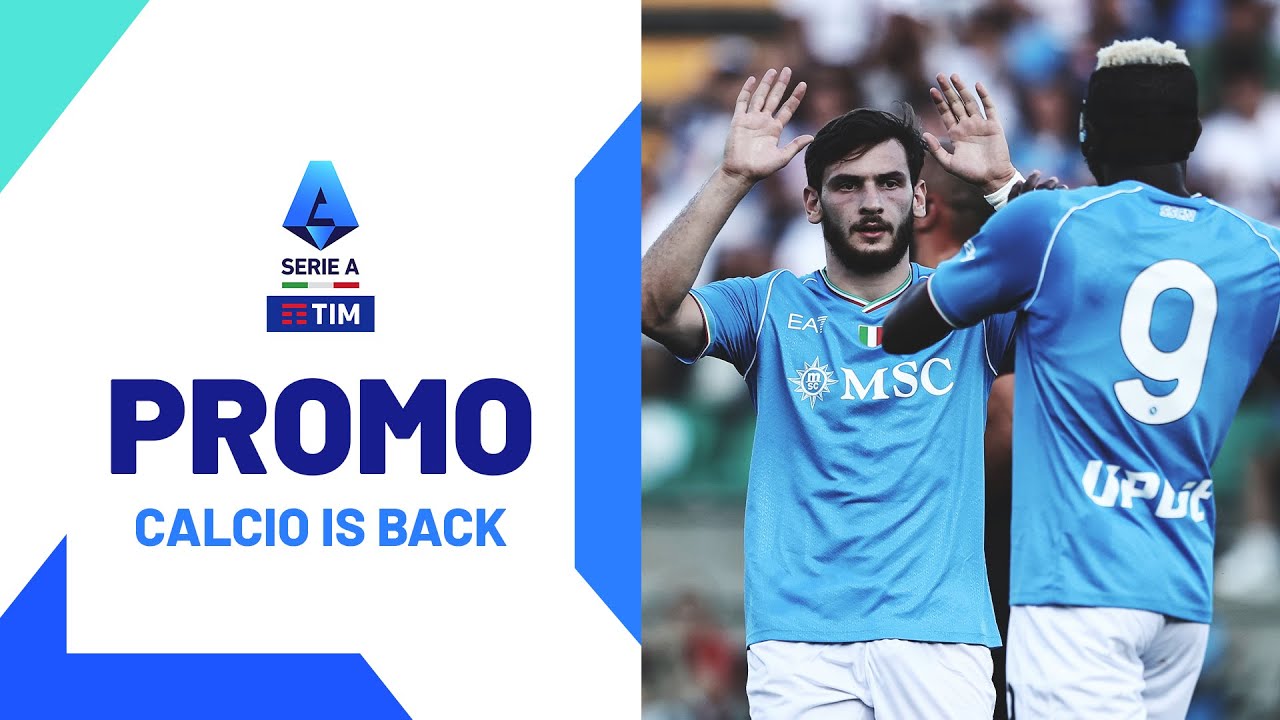 Serie A is coming: Calcio is Back | Promo | Serie A 2023/24