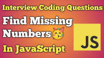Find Missing Numbers From an Array | JavaScript Interview Preparation | Beginners