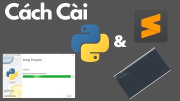 Hướng dẫn cài Python và Sublime text