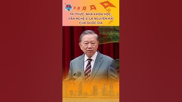 Văn Nghệ Sĩ, Trí Thức, Nhà Khoa Học Là Nguyên Khí Của Quốc Gia #tolam