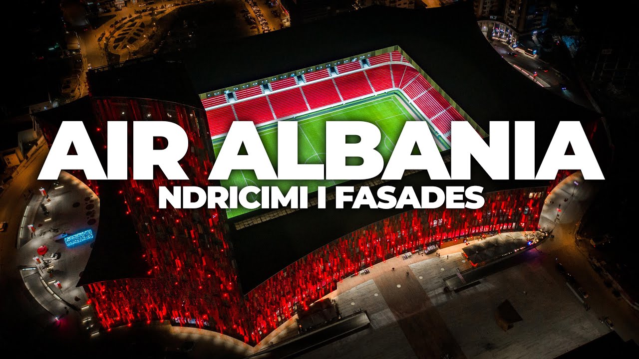 NDRICOHET FASADA E AIR ALBANIA STADIUM | 4K DRONE VIDEO, TIRANA 2021