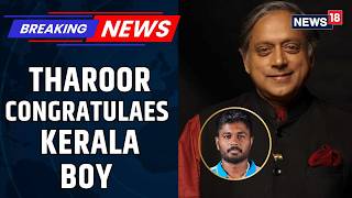 Shashi Tharoor Praises My Thiruvananthapuram Boy Sanju Samson After Big Knock In The Wc Finals