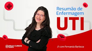 Resumão de Enfermagem - UTI com Fernanda Barboza