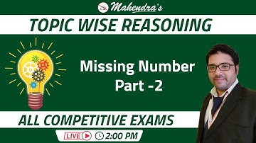 Topic Wise Reasoning | Missing Number | All Competitive Exams | Kuldeep Mahendras | 2 PM