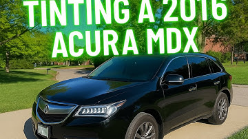 Tinting 2016 Acura MDX