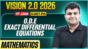 IIT JAM/CUET PG 2026 | O.D.E - Exact Differential Equations | IIT JAM Mathematics | PW
