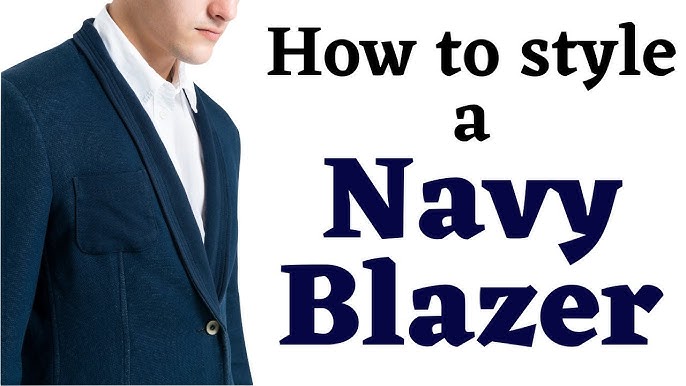 7 Ways To Wear A Navy Blue Blazer