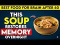 Seniors: Top 3 Night Soups That Repair the Aging Brain While You Sleep