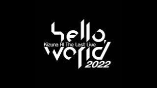 'hello, world' 2022 Opening (Audio Only)