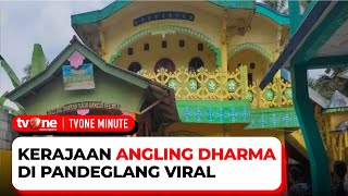 Viral! Kerajaan Angling Darma di Pandeglang Banten | tvOne Minute