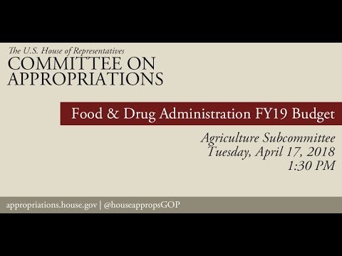 Hearing: FY 2019 Budget - Food and Drug Administration (EventID=108145)