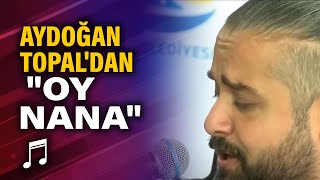 Aydoğan Topal'dan canlı performans \