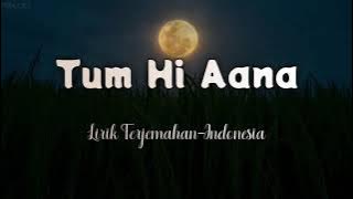 Tum Hi Aana - Marjaavaan | Indonesian Translation Lyrics