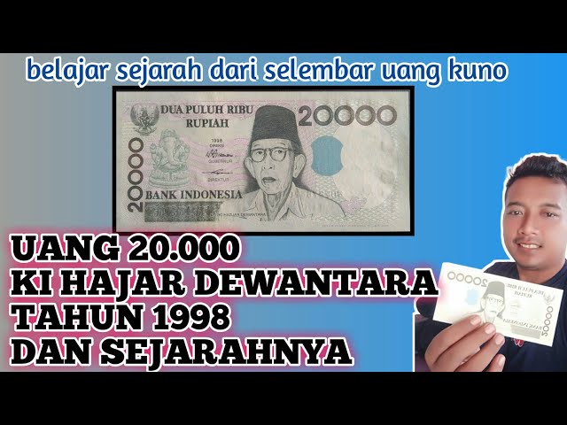 uang 20.000 ki hajar dewantara tahun 1998 dan sejarahnya class=