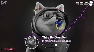 Thầy Bói Xem Voi - DT Tập Rap x Thanh Huyy Remix「Remix Version by 1 9 6 7」/ Audio Lyrics Video