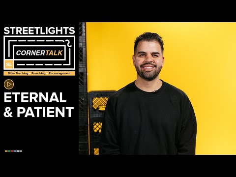 Eternal and Patient // Corner Talk