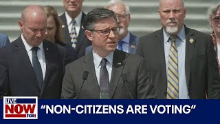 Dems want to “turn noncitizens into voters” says Speaker Johnson | LiveNOW from FOX