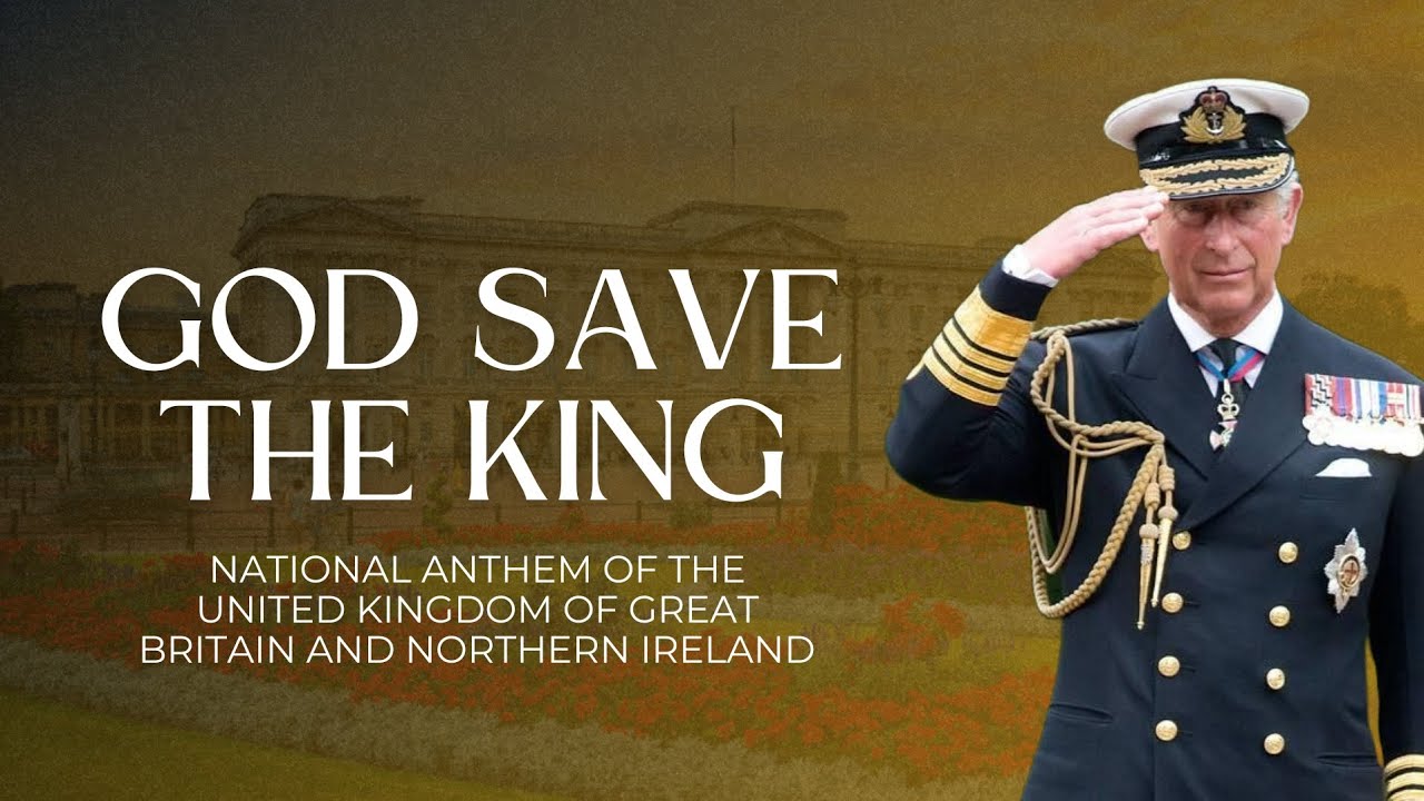 God Save The King | National Anthem Of The United Kingdom Of Great ...