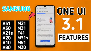 Samsung One Ui 3.1 New Update For Samsung Galaxy | A51,A70,A21s,A30,A20,M21,M31,M31s,M51,M30s,S10