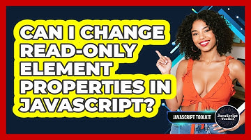 Can I Change Read-only Element Properties In JavaScript? - JavaScript Toolkit