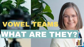 Teach Your Child's Vowel Teams to Boost Their Reading Skills | Grades 1-3