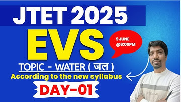 JTET 2025 EVS New Syllabus | Water ( जल ) | JTET 2025 पर्यावरण अध्ययन | Jharkhand Tet EVS | Day 01