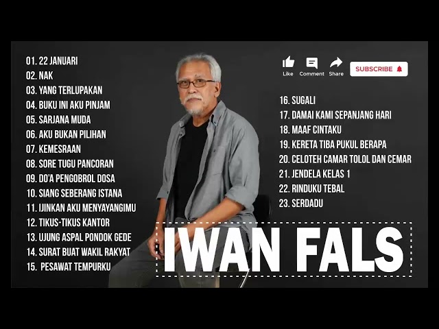 IWAN FALS LAGU TERBAIK HITS SEPANJANG MASA | 22 JANUARI, NAK, YANG TERLUPAKAN class=