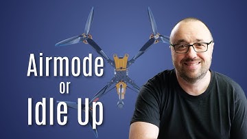 Airmode vs Idle Up - what is what