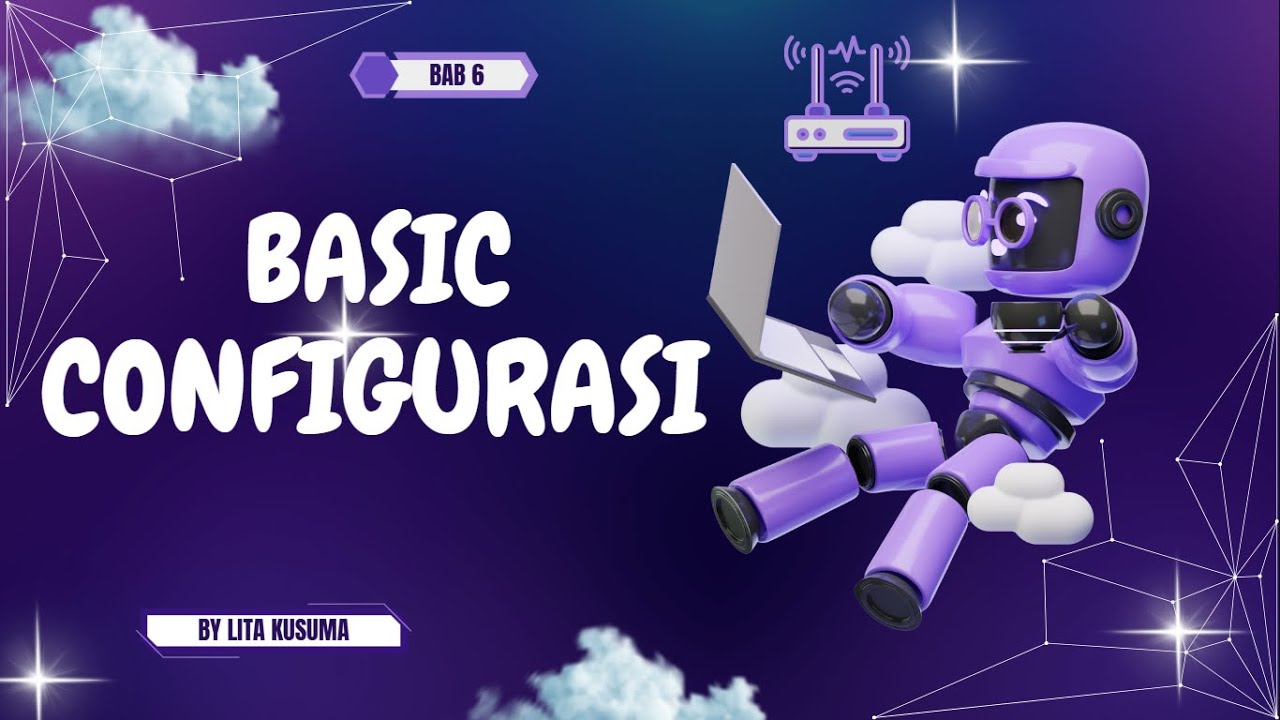[ BAB 6 ] BASIC CONFIGURASI - YouTube