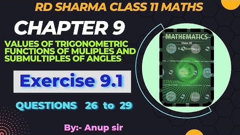 Ex 9.1 Q26 to Q29 RD Sharma class 11 | Chapter 9 Trigonometry rd sharma latest edition 2024