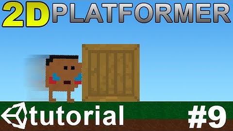 9. Making a 2D Platformer in Unity (C#) - Push Block