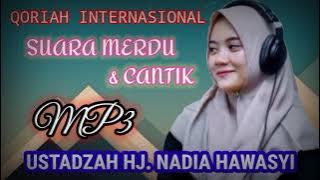 MP3 QORIAH CANTIK USTADZAH HJ. NADIA HAWASYI|| QORIAH INTERNASIONAL
