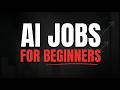 AI Jobs For Beginners (2026)