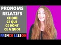 Pronoms relatifs neutres  ce qui  ce que  ce dont  ce a quoi  french relative pronouns