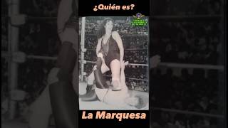La Marquesa, Leyenda De La Lucha Libre Femenil